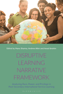 Disruptive Learning Narrative Framework: Analyzing Race, Power and Privilege in Post-Secondary International Service Learning