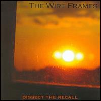 Dissect the Recall - The Wire Frames