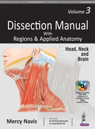 Dissection Manual with Regions & Applied Anatomy: Volume 3: Head, Neck and Brain