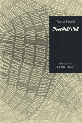 Dissemination - Derrida, Jacques, and Johnson, Barbara (Translated by)