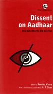 Dissent on Aadhaar :: Big Data Meets Big Brother