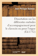 Dissertation Sur Les Diffrentes Mtodes d'Accompagnement Pour Le Clavecin Ou Pour l'Orgue: Plan d'Une Nouvelle Mtode, tablie Sur Une Mchanique Des Doigts