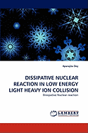 Dissipative Nuclear Reaction in Low Energy Light Heavy Ion Collision