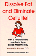 Dissolve Fat and Eliminate Cellulite!
