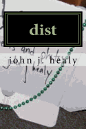 Dist: A Poetry Collection--Sorta