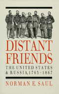 Distant Friends: The Evolution of United States-Russian Relations, 1763-1867