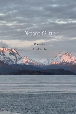 Distant Glitter - Murphy, Erin