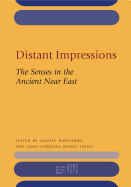 Distant Impressions: The Senses in the Ancient Near East
