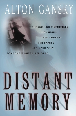 Distant Memory - Gansky, Alton L