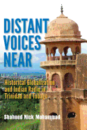 Distant Voices Near: Historical Globalization and Indian Radio in Trinidad and Tobago
