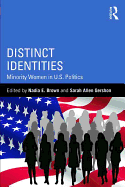 Distinct Identities: Minority Women in U.S. Politics