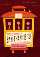 Distinctively San Francisco: A Guide to the Usual & Unusual