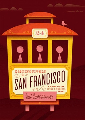 Distinctively San Francisco: A Guide to the Usual & Unusual - Lester, Herb