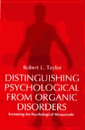 Distinguishing Psychological from Organic Disorder
