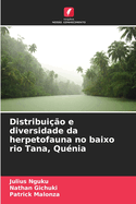 Distribui??o e diversidade da herpetofauna no baixo rio Tana, Qu?nia