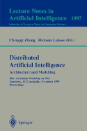 Distributed Artificial Intelligence: Architecture and Modelling: First Australian Workshop on Dai, Canberra, ACT, Australia, November 13, 1995. Proceedings