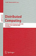 Distributed Computing: 22nd International Symposium, DISC 2008, Arcachon, France, September 22-24, 2008, Proceedings