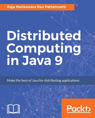 Distributed Computing in Java 9 - Pattamsetti, Raja Malleswara Rao