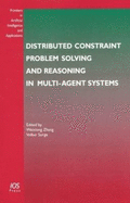 Distributed Constraint Problem Solving and Reasoning in Multi-Agent Systems