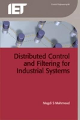 Distributed Control and Filtering for Industrial Systems - Mahmoud, Magdi S.