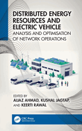 Distributed Energy Resources and Electric Vehicle: Analysis and Optimisation of Network Operations