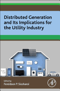 Distributed Generation and Its Implications for the Utility Industry
