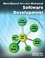 Distributed Service-Oriented Software Development - Chen, Yinong, and Tsai, Wei-Tek