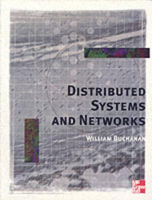 Distributed Systems And Networks - Buchanan, William