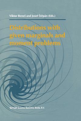 Distributions with Given Marginals and Moment Problems - Benes, Viktor (Editor), and Stepn, Josef (Editor)