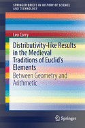 Distributivity-Like Results in the Medieval Traditions of Euclid's Elements: Between Geometry and Arithmetic