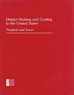 District Heating and Cooling in the United States: Prospects and Issues