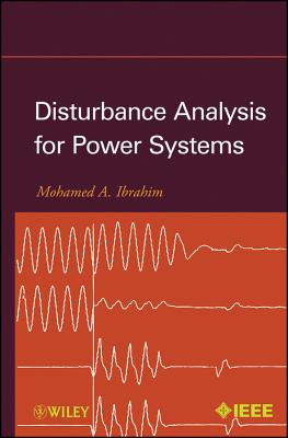 Disturbance Analysis for Power Systems - Ibrahim, Mohamed A.