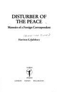 Disturber of the Peace: Memoirs of a Foreign Correspondent - Salisbury, Harrison E.