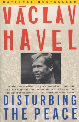 Disturbing the Peace: A Conversation with Karel Huizdala - Havel, Vaclav