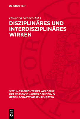 Disziplin?res Und Interdisziplin?res Wirken: J?rgen Kuczynski Zum 70. Geburtstag - Scheel, Heinrich (Editor), and Kuczynski, J?rgen (Contributions by)