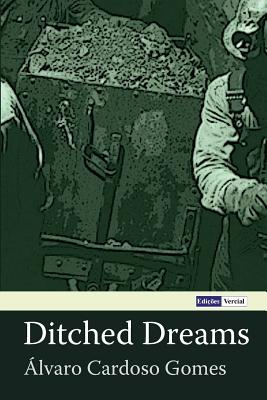 Ditched Dreams - Sotelino, Karen Sherwood, and Azevedo, Milton M (Translated by), and Paes, Jos (Introduction by)