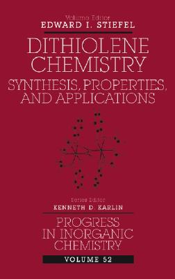 Dithiolene Chemistry: Synthesis, Properties, and Applications, Volume 52 - Stiefel, Edward I (Editor), and Karlin, Kenneth D (Editor)
