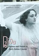 Diva: Defiance and Passion in Early Italian Cinema
