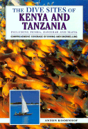 Dive Sites of Kenya and Tanzania: Including Pemba, Zanzibar and Mafia - Koornhof, Anton
