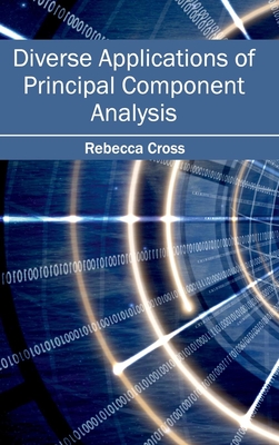 Diverse Applications of Principal Component Analysis - Cross, Rebecca (Editor)