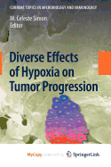 Diverse Effects of Hypoxia on Tumor Progression