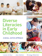 Diverse Literacies in Early Childhood: A Social Justice Approach