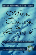 Diverse Methodologies in the Study of Music Teaching and Learning (PB) - Thompson, Linda K (Editor), and Campbell, Mark Robin (Editor)