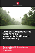 Diversidade gen?tica da tamareira da Mesopot?mia (Pheonix dactylifera L.)