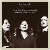 Diversions, Vol. 5: Live and Unaccompanied - The Unthanks