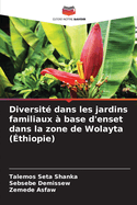 Diversit? dans les jardins familiaux ? base d'enset dans la zone de Wolayta (?thiopie)