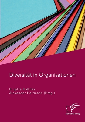 Diversit?t in Organisationen - Hartmann, Alexander, and Halbfas, Brigitte