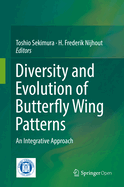 Diversity and Evolution of Butterfly Wing Patterns: An Integrative Approach