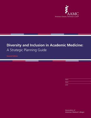 Diversity and Inclusion in Academic Medicine: A Strategic Planning Guide - Association of American Medical Colleges