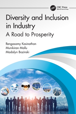 Diversity and Inclusion in Industry: A Road to Prosperity - Kasinathan, Rengasamy, and Mallu, Munikiran, and Bozinski, Madalyn